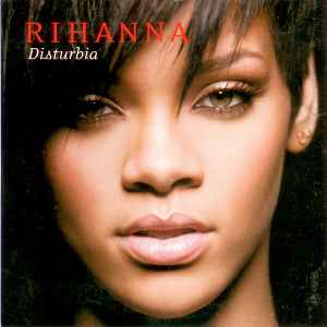 Rihanna - Disturbia | Releases | Discogs