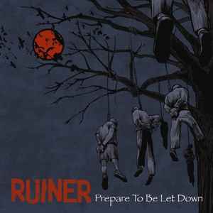 Prepare To Be Let Down - Ruiner