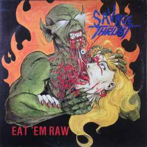 Savage Thrust - Eat 'Em Raw album cover