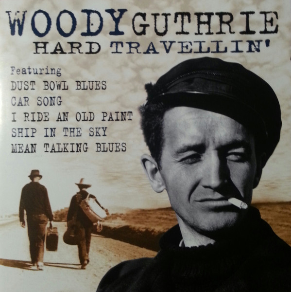 Woody Guthrie – Hard Travellin' (2002, CD) - Discogs