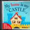Various - My Home Is My Castle