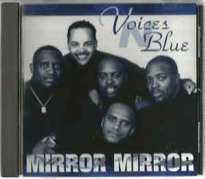 Voices N Blue – Mirror Mirror (1998, CD) - Discogs