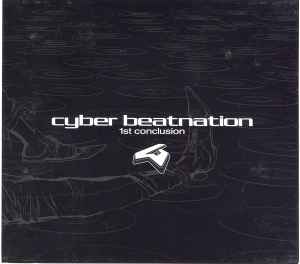 Cyber Beatnation 1st Conclusion (2006, CD) - Discogs