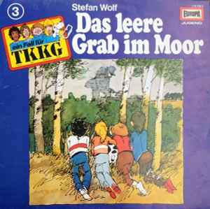Stefan Wolf - TKKG   3 - Das Leere Grab Im Moor album cover