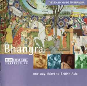 The Rough Guide To Bhangra (One Way Ticket To British Asia) - Various