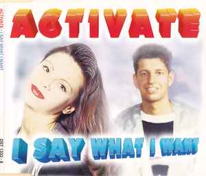 I Say What I Want - Activate