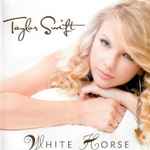 White Horse / Taylor Swift