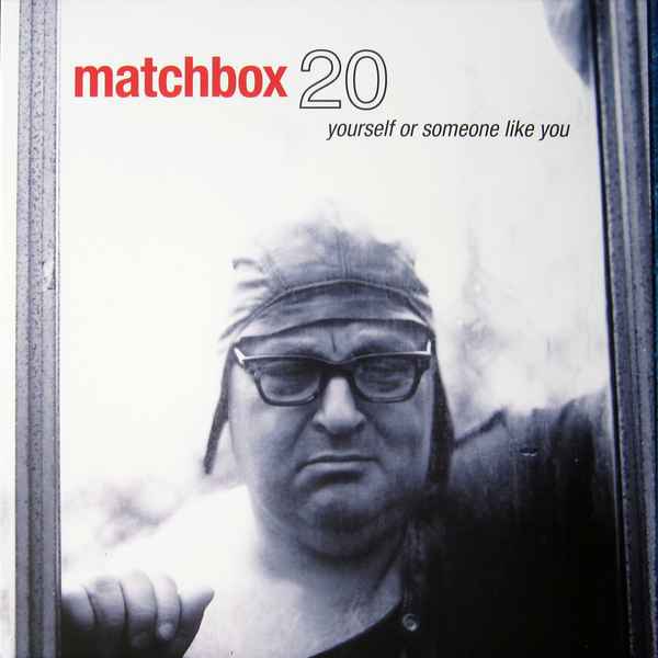 Matchbox Twenty - Yourself Or Someone Like You album cover
