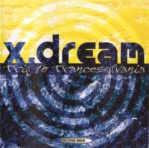 X-Dream - Trip To Trancesylvania (In The Mix)
