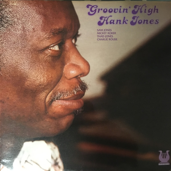 Hank Jones – Groovin' High (1979, Vinyl) - Discogs