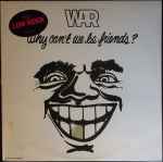 War - Why Can't We Be Friends? | Releases | Discogs