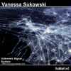 Vanessa Sukowski - Unknown Signal / System