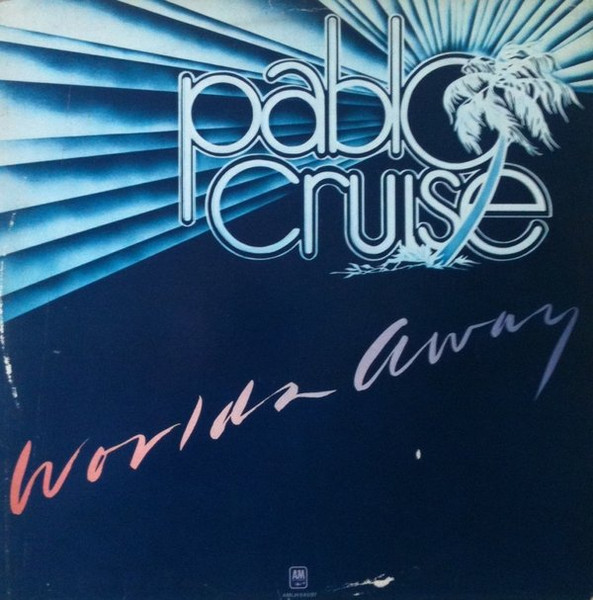 Pablo Cruise u003d パブロ・クルーズ – Worlds Away u003d ワールズ・アウェイ (2020