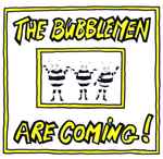 Cover of The Bubblemen Are Coming!, 1988, Vinyl