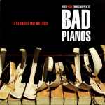 Cover of When Good Things Happen To Bad Pianos, 2008-02-00, CD