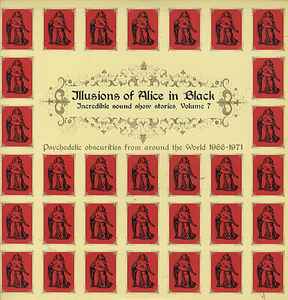 Incredible Sound Show Stories Volume 7 (Illusions Of Alice In Black) - Various