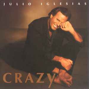 Julio Iglesias Crazy 2015 SACD Discogs