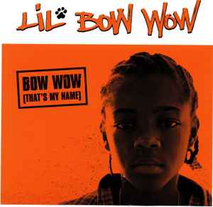 Lil Bow Wow – Bow Wow (That's My Name) (2000