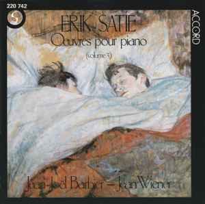 Erik Satie - Oeuvres Pour Piano (Volume 3)