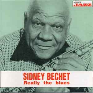 Really The Blues - Sidney Bechet