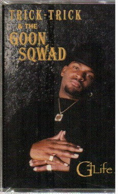 Trick-Trick & The Goon Sqwad – G4 Life (1997, Cassette) - Discogs