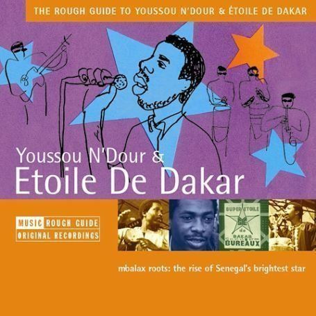last ned album Youssou N'Dour & Étoile De Dakar - The Rough Guide To Youssou NDour Étoile De Dakar