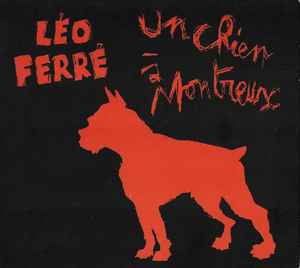 Léo Ferré - Un Chien A Montreux