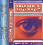 Cover of This Ain 't Trip Hop ?, , Cassette