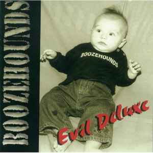 The Boozehounds - Evil Deluxe