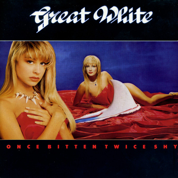 Great White - Once Bitten Twice Shy | Releases | Discogs