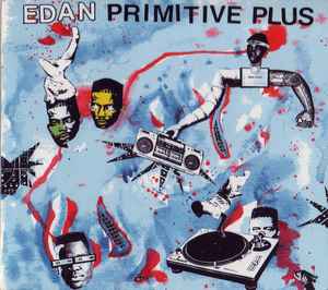 Edan - Primitive Plus album cover