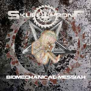 Skullthrone (4) - Biomechanical Messiah album cover