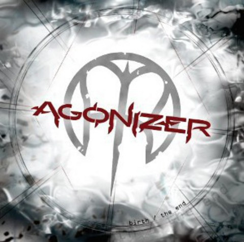 Agonizer - Birth / The End (2007) (Lossless+Mp3)