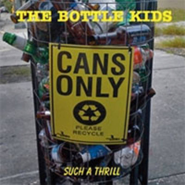 ladda ner album The Bottle Kids - Such A Thrill