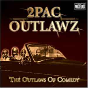 2Pac - The Outlaws Of Comedy