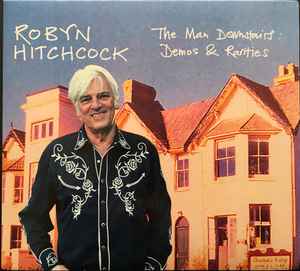 Robyn Hitchcock - The Man Downstairs: Demos & Rarities album cover