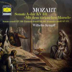 Wolfgang Amadeus Mozart - Sonate A-dur KV 331 "Mit Dem Türkischen Marsch" / Sonate A-moll KV 310 / Fantasie D-moll KV 397 / Fantasie C-moll KV 475 album cover