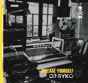 Release Yourself - DJ Syko