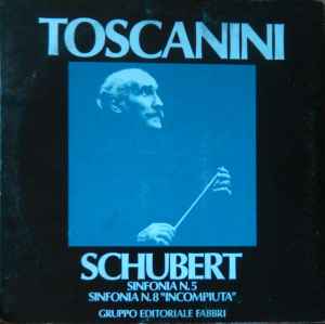 Sinfonia N. 5 - Sinfonia N. 8 "Incompiuta" - Toscanini, NBC Symphony Orchestra, Schubert