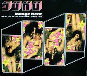 Various - Soho Lounge Heat (Hip Jazz, Funk And Soul Grooves For Film & TV 1969 - 1977)