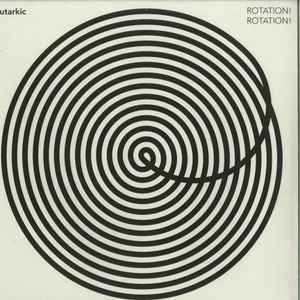 Autarkic - Rotation! Rotation! album cover