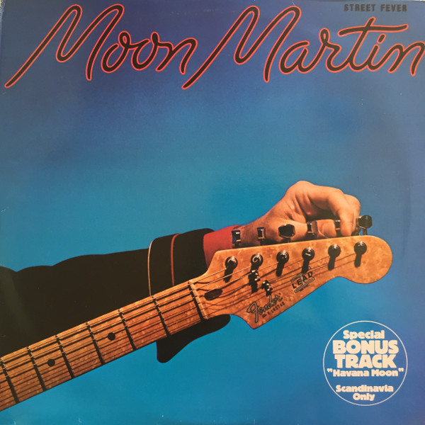 Moon Martin – Street Fever (1980, Vinyl) - Discogs