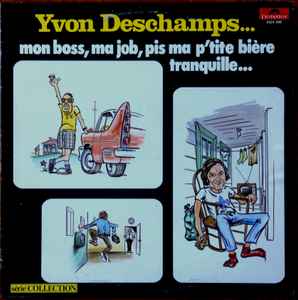 Yvon Deschamps - Mon Boss, Ma Job, Pis Ma P'tite Bière Tranquille album cover
