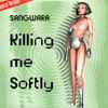 Sangwara - Killing Me Softly
