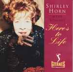 Shirley Horn – Here's To Life (1992, CD) - Discogs