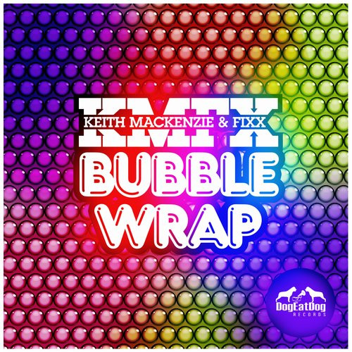 lataa albumi Keith MacKenzie & Fixx - Bubble Wrap