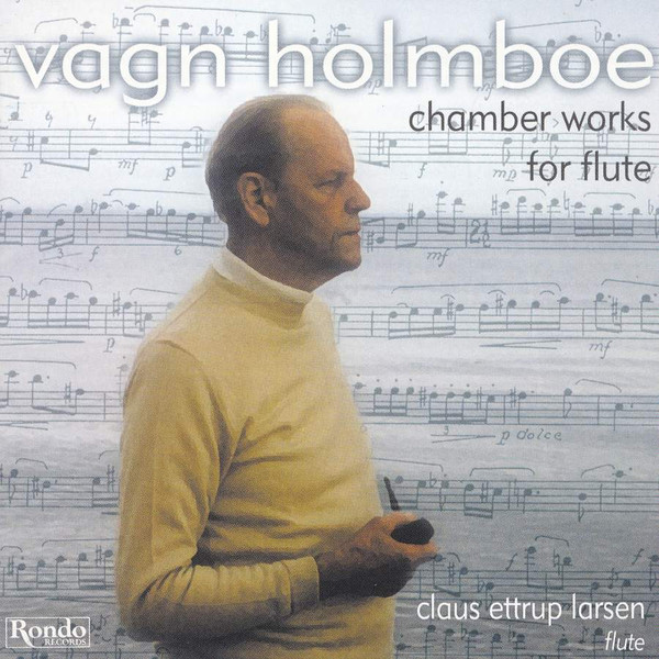 baixar álbum Claus Ettrup Larsen, flute - Vagn Holmboe Chamber Works for Flute