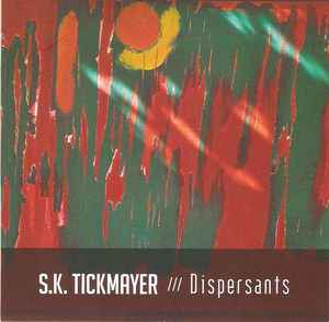 Stevan Kovacs Tickmayer - Dispersants album cover
