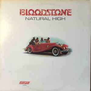 Bloodstone – Natural High (1972, Vinyl) - Discogs