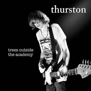 Thurston Moore - Trees Outside The Academy album cover